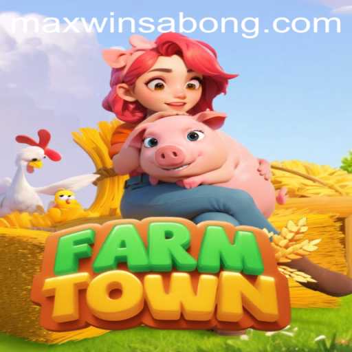 Explore the Thrilling World of FarmTown: A Guide to MaxWin