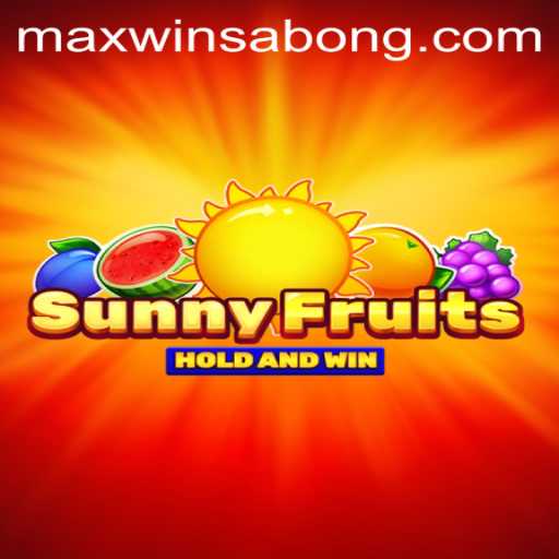 Exploring SunnyFruits and Its MaxWin Potential: A Comprehensive Guide